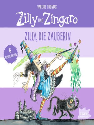 cover image of Zilly und Zingaro. Zilly, die Zauberin